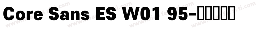 Core Sans ES W01 95字体转换